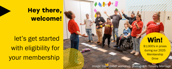 The banner graphic reads "hey there. welcome! Let's get started with eligibility for your membership. Win! $1000s in prizes during our 2025 membership drive". The image in the banner shows a group of people in colourful t-shirts participating in a workshop. They are smiling with their hands in the air.