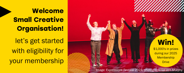 Text in the banner reads "Welcome Small Creative Organisaton! Let's get started with eligibility for your membership. Win 1000s in prizes during our 2025 Membership Drive". The image shows 5 performers on a stage that has been lit with a soft red light. Their arms are linked and raised in the air as if they are about to bow for the audience.